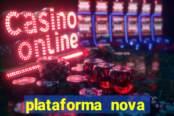 plataforma nova para jogar fortune tiger